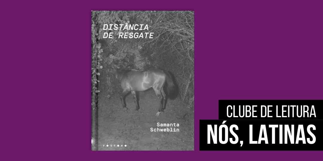 Dist&acirc;ncia de Resgate, de Samanta Schweblin | Com Claudia Tajes