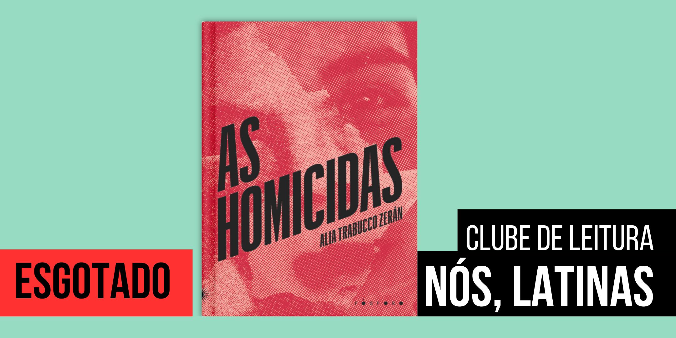 As Homicidas, de Alia Trabucco Zer&aacute;n | Com Claudia Tajes