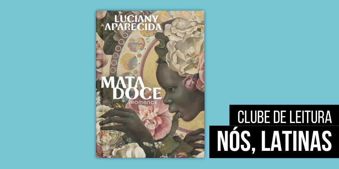 Mata Doce, de Luciany Aparecida | Com Claudia Tajes