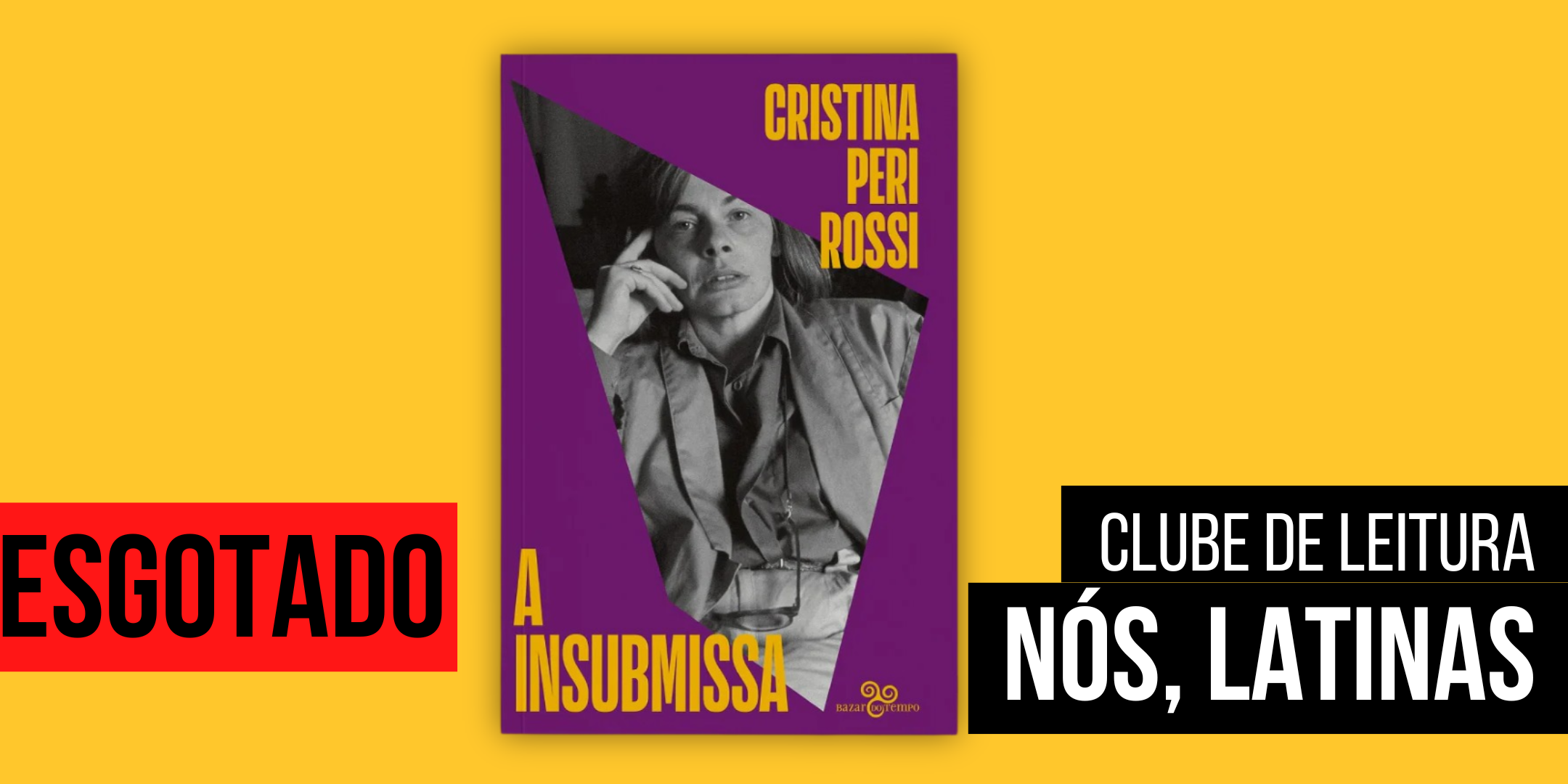 A Insubmissa, de Cristina Peri Rossi | Com Claudia Tajes