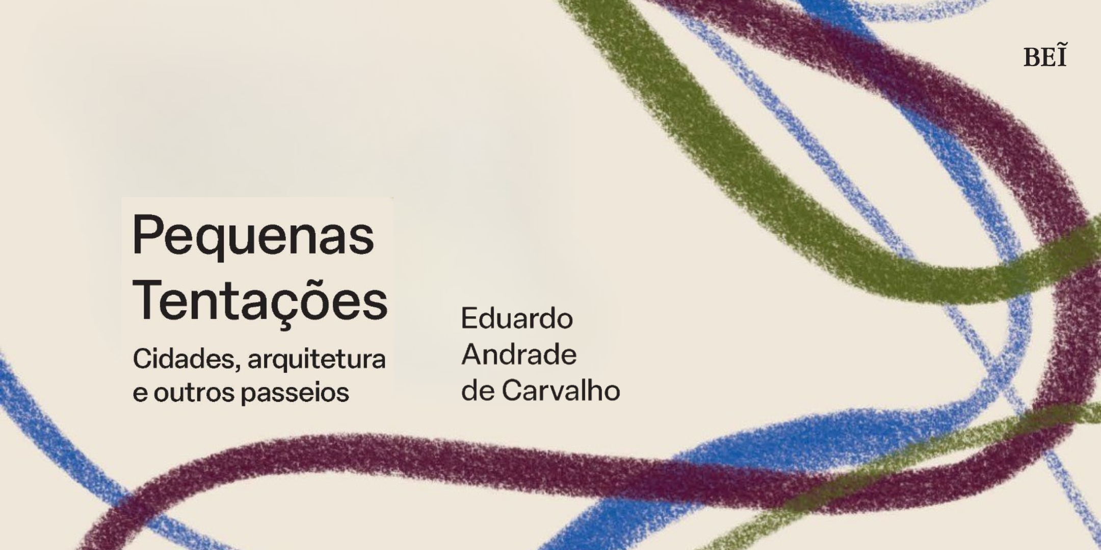 Lan&ccedil;amento do livro Pequenas Tenta&ccedil;&otilde;es: Cidades, arquitetura e outros passeios