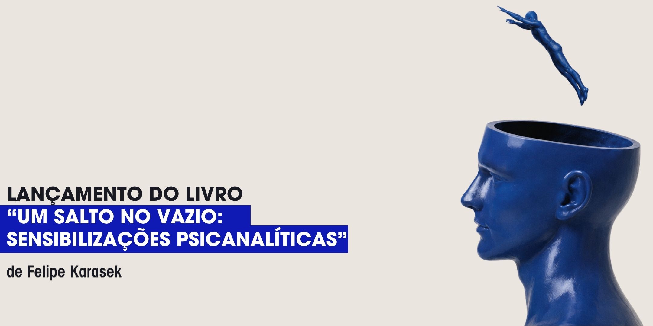 Lan&ccedil;amento do livro Um salto no vazio  sensibiliza&ccedil;&otilde;es psicanal&iacute;ticas, de Felipe Karasek