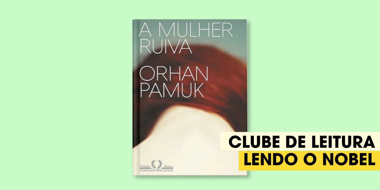 Clube de Leitura Lendo o Nobel, com Rafael Bassi | A mulher ruiva, de Orhan Pamuk